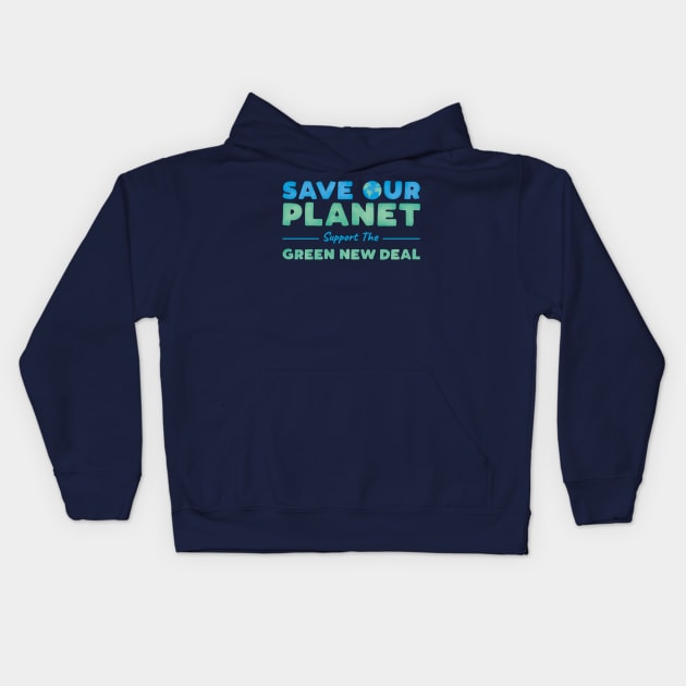 Climate Change - Support the Green New Deal Kids Hoodie by BethsdaleArt